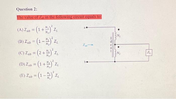 Solved Question 2: The value of Zab in the following circuit | Chegg.com