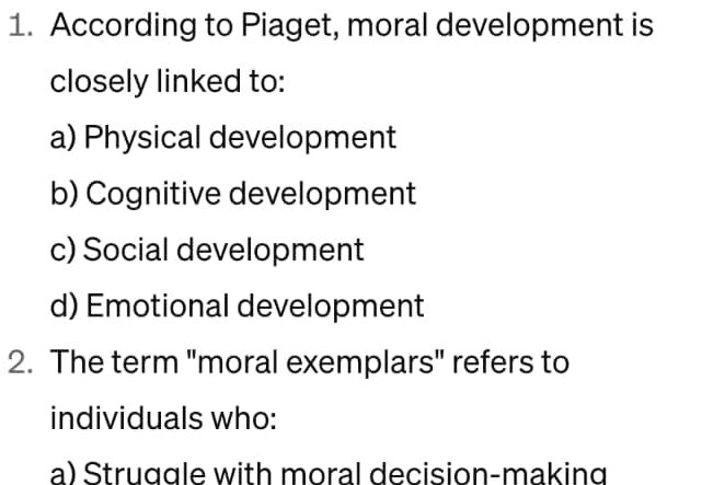 Solved According to Piaget moral development is closely Chegg