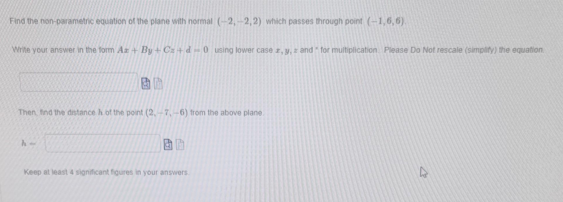 Solved Write your answer in the form Ax+By+Cz+d=0 using | Chegg.com