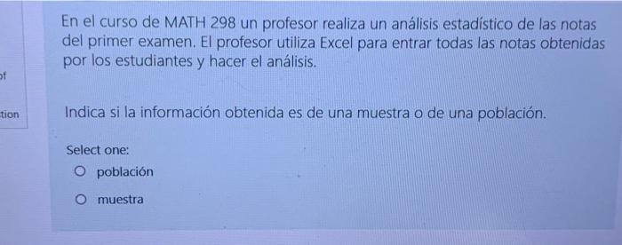 of tion En el curso de MATH 298 un profesor realiza un análisis estadístico de las notas del primer examen. El profesor utili