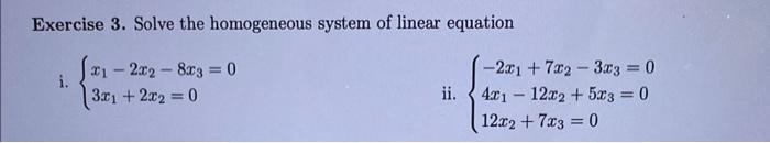 Solved Exercise 3. Solve the homogeneous system of linear | Chegg.com