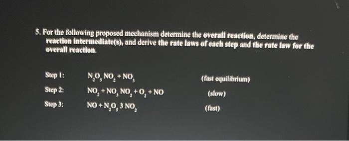 Solved 5. For The Following Proposed Mechanismin Determine | Chegg.com