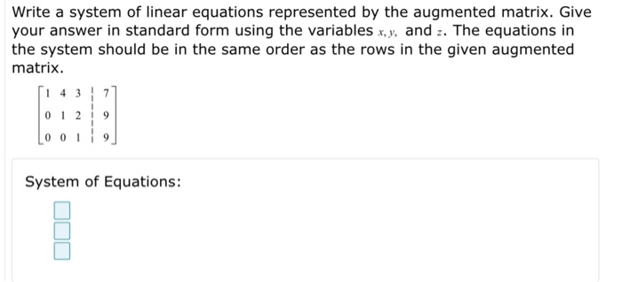 Solved Write A System Of Linear Equations Represented By The