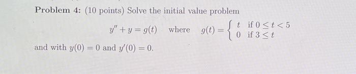 Solved Problem 4: (10 points) Solve the initial value | Chegg.com