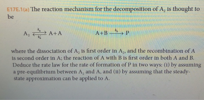 Solved E17.1(a) The reaction mechanism for the decomposition | Chegg.com