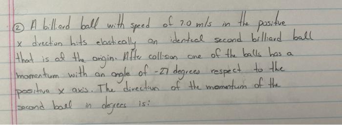 Solved The Positue 3 A Billard Ball With Speed Of 7 0 Mls In Chegg