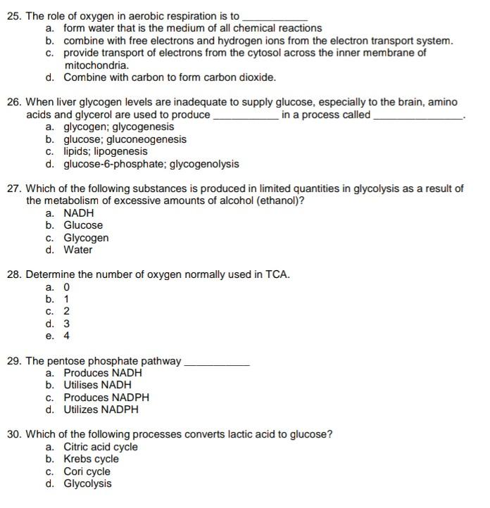 Solved 25. The role of oxygen in aerobic respiration is to | Chegg.com