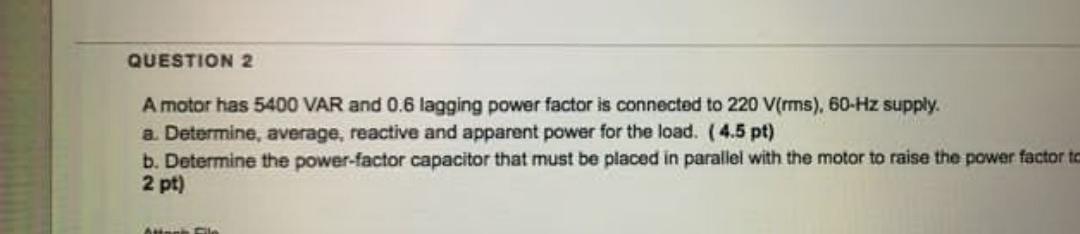 Solved A motor has 5400 VAR and 0.6 lagging power factor is | Chegg.com