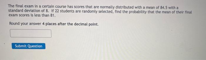 Solved The final exam in a certain course has scores that | Chegg.com