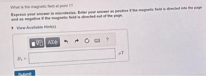 Solved What is the magnetic field at point 1 ? Express your | Chegg.com