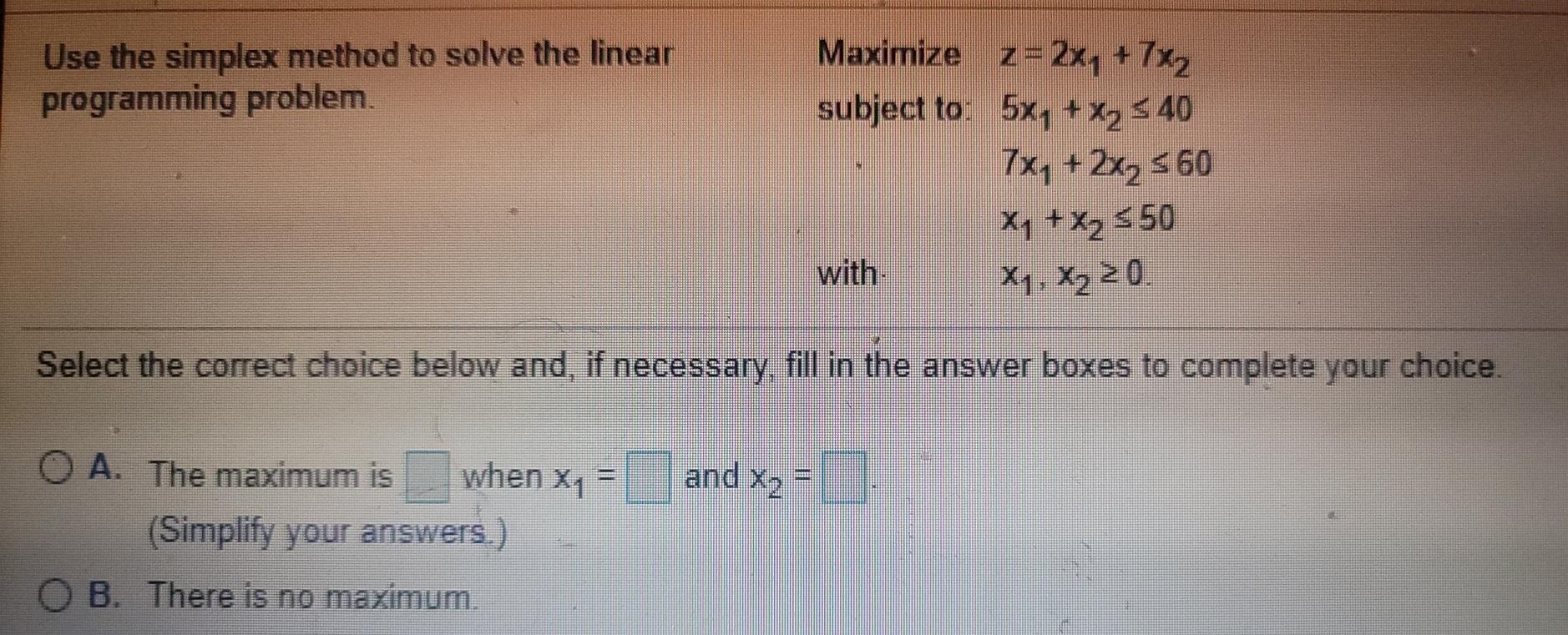 Solved Use the simplex method to solve the linear | Chegg.com