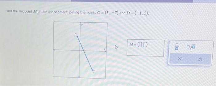 Solved Find The Midpoint M Of The Line Segment Joining The | Chegg.com