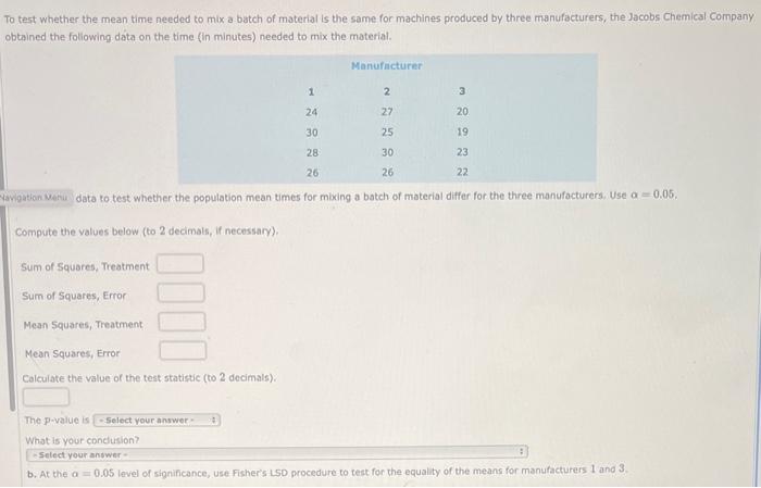 Solved To Test Whether The Mean Time Needed To Mix A Batch Chegg Com