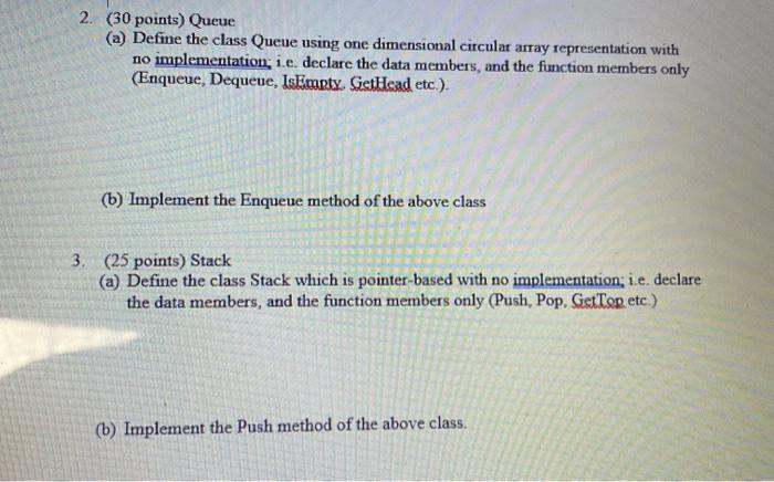 Solved 2. (30 points) Queue (a) Define the class Queue using | Chegg.com