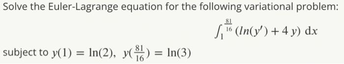Solved 81 Solve the Euler-Lagrange equation for the | Chegg.com