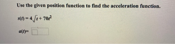 Solved Use the given position function to find the | Chegg.com