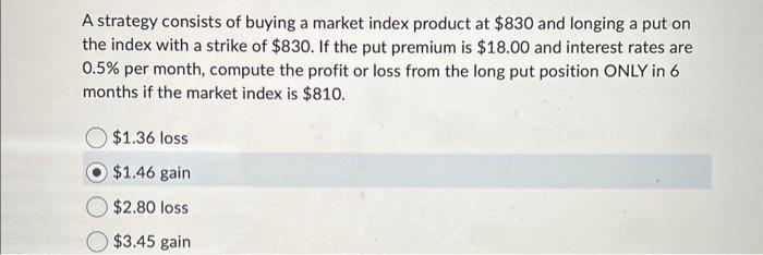 Solved A Strategy Consists Of Buying A Market Index Product | Chegg.com