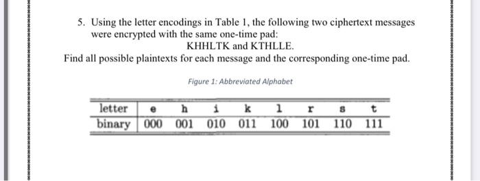 Solved 5. Using the letter encodings in Table 1, the | Chegg.com