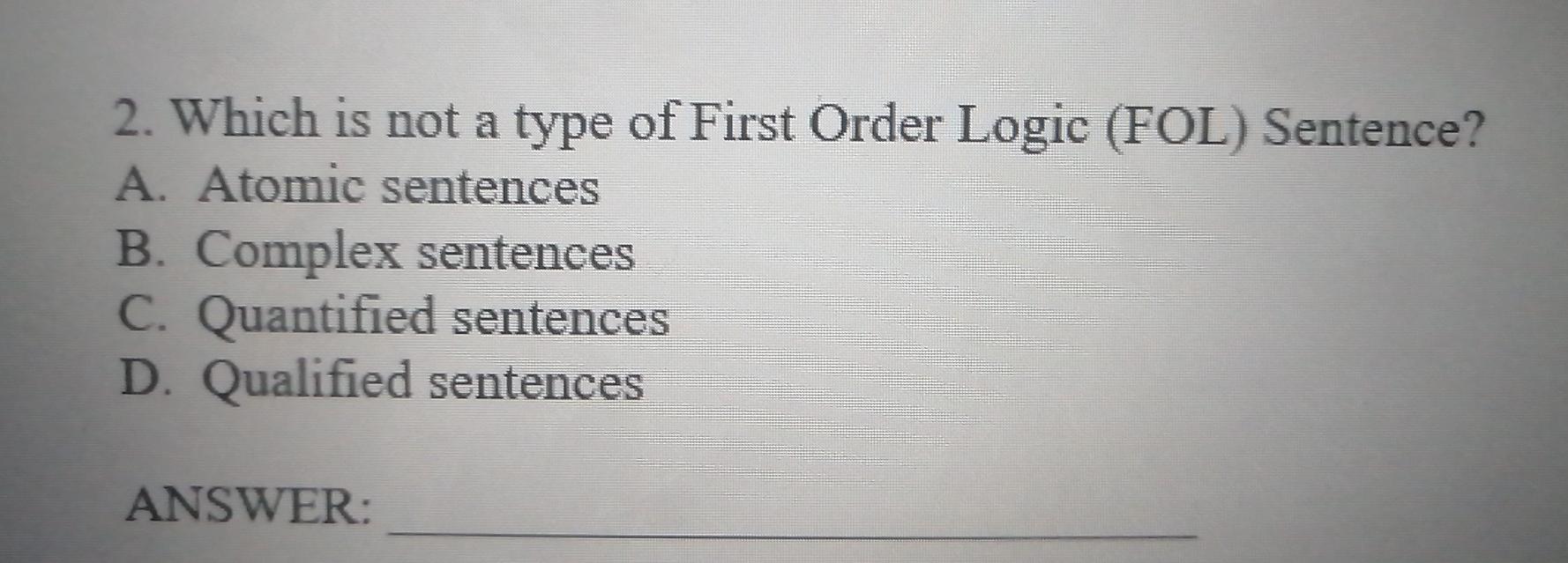 Solved 2. Which is not a type of First Order Logic (FOL) | Chegg.com