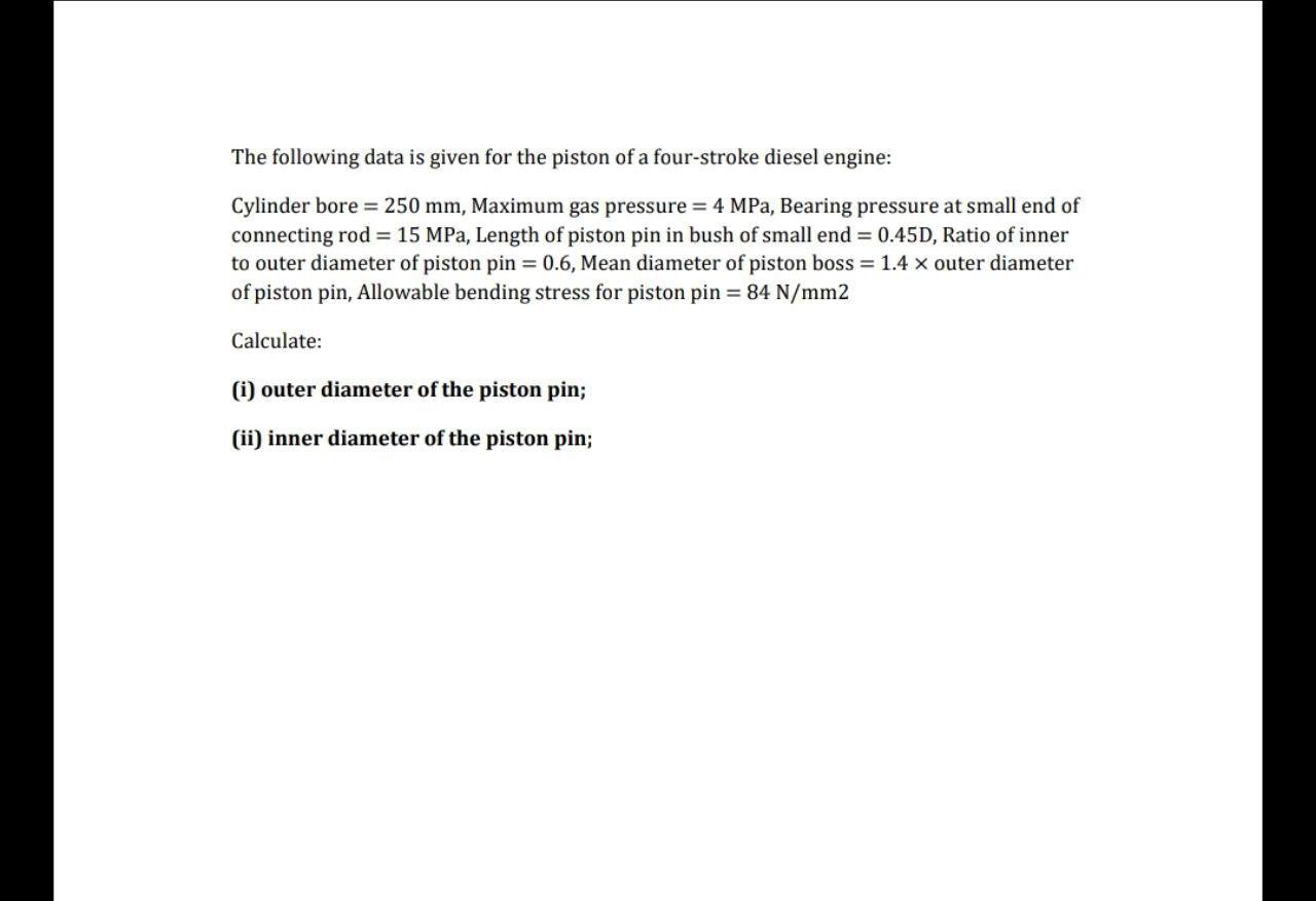 Solved The following data is given for the piston of a | Chegg.com
