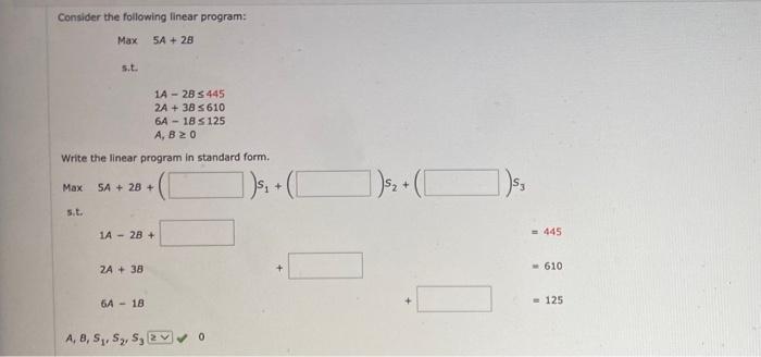 Solved Consider the following linear program: Max 5A+2B | Chegg.com