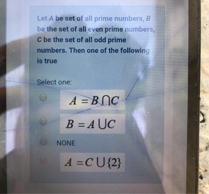 Solved Let A Be Set Of All Prime Numbers, B Be The Set Of | Chegg.com