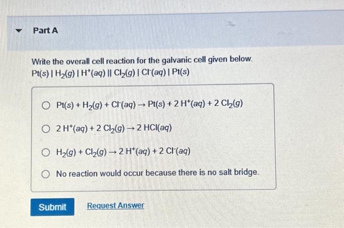 Solved Write the overall cell reaction for the galvanic cell | Chegg.com