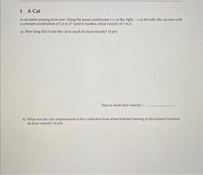 Solved A cat starts running from rest. Using the usual