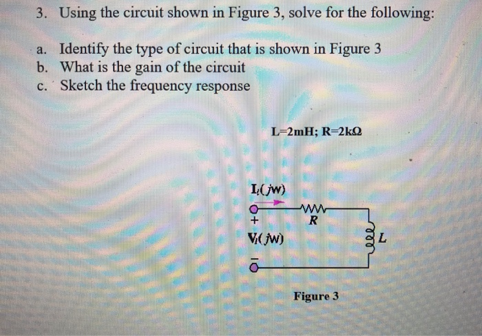 Solved 3. Using The Circuit Shown In Figure 3, Solve For The | Chegg.com