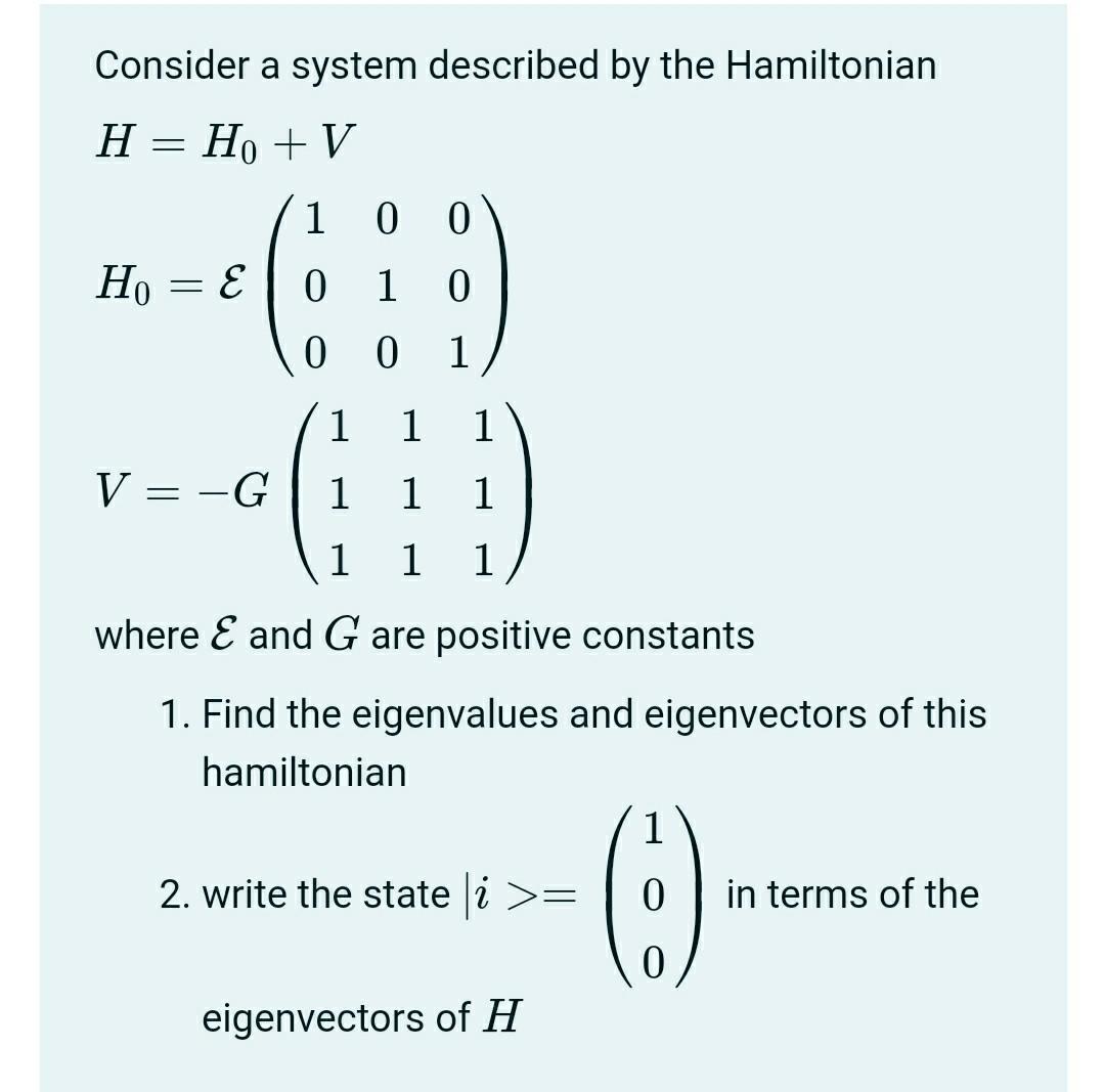 Solved Consider a system described by the Hamiltonian H = HO | Chegg.com