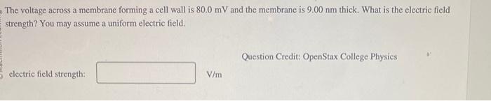 Solved The voltage across a membrane forming a cell wall is | Chegg.com