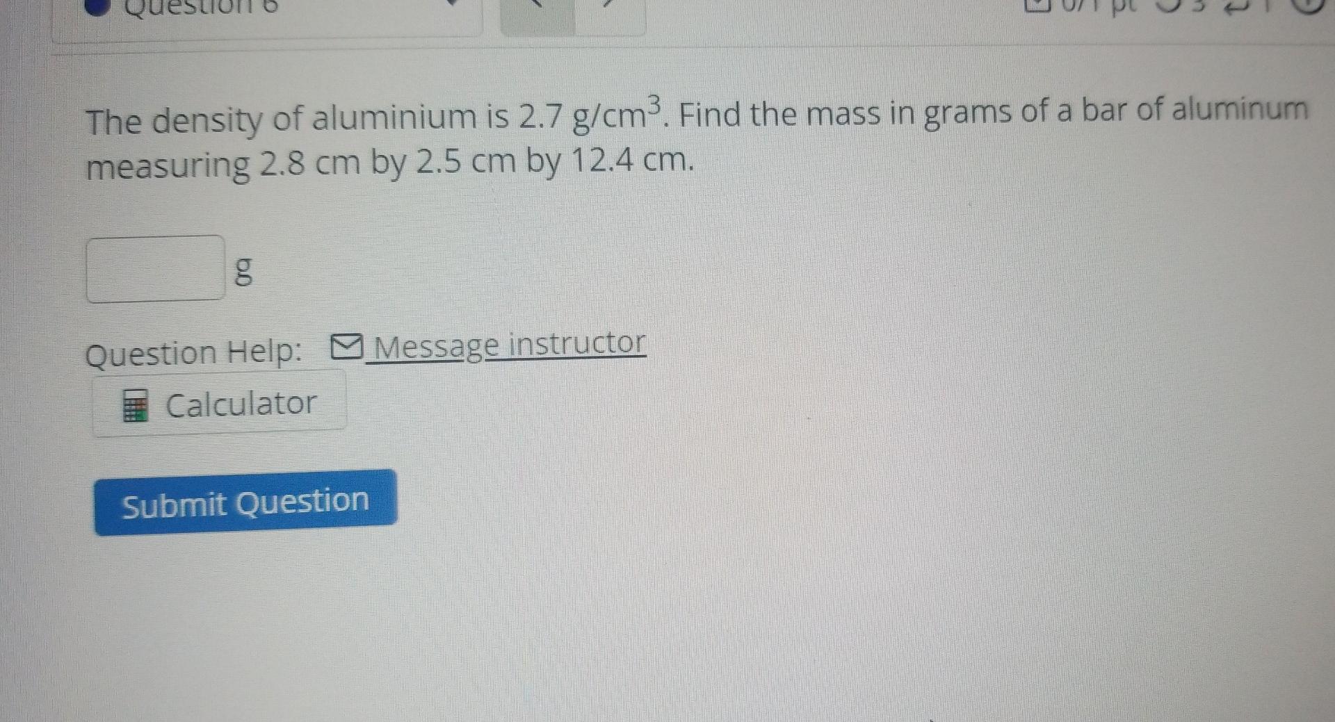Solved The density of aluminium is 2.7 g/cm3. Find the mass