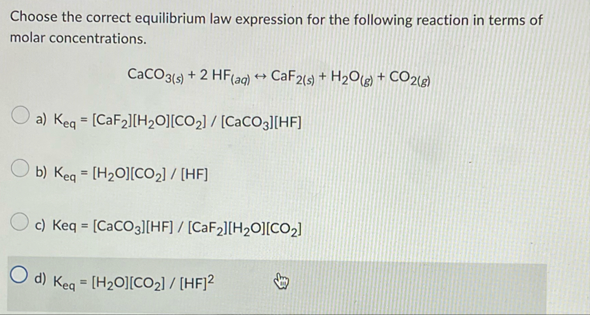 Solved Choose the correct equilibrium law expression for the | Chegg.com