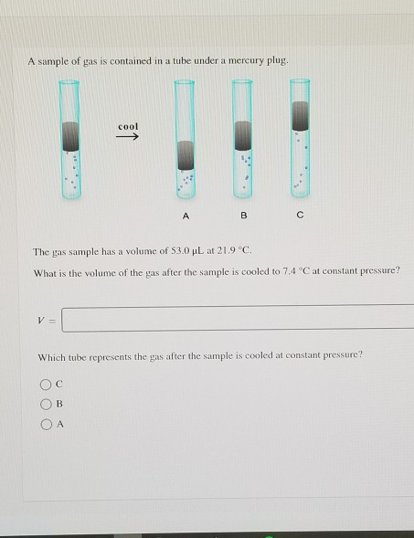 Solved A sample of gas is contained in a tube under a Chegg com