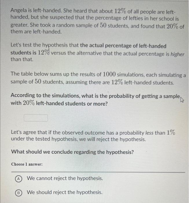 Solved Angela is left-handed. She heard that about 12% of | Chegg.com