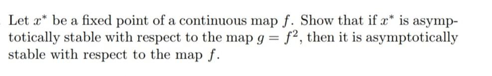 Solved THEOREM 1.3 Let x∗ be a hyperbolic fixed point of a | Chegg.com