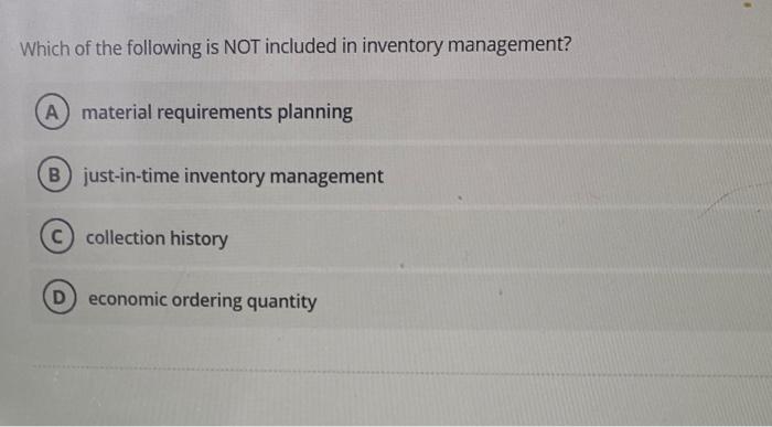 Solved Which Of The Following Is NOT Included In Inventory | Chegg.com