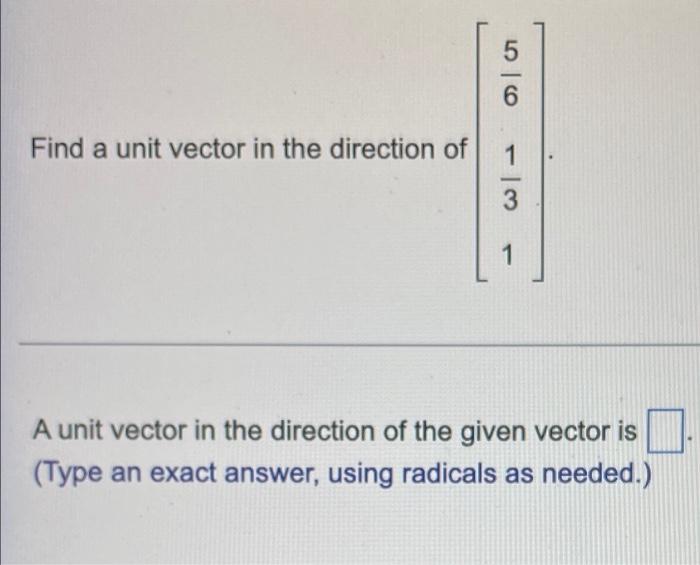 Solved ܗ | ܗ Find a unit vector in the direction of 1 1 3 1 | Chegg.com