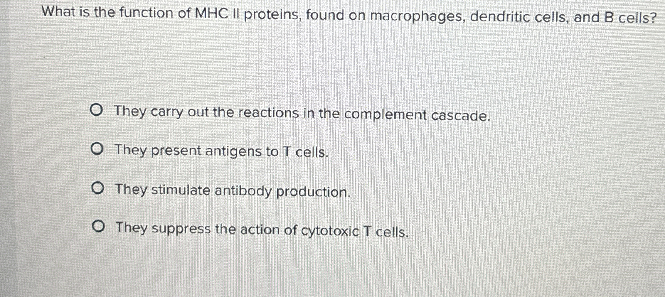 Solved What is the function of MHC II proteins, found on