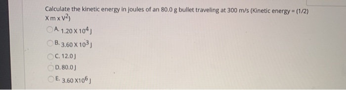 Solved Calculate the kinetic energy in joules of an 80.0 g | Chegg.com