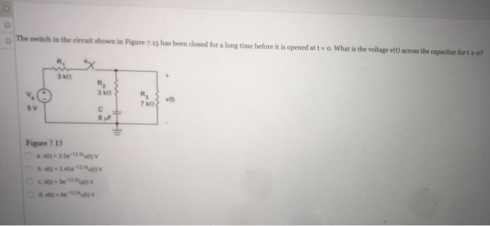 Solved The switch in the circuit shown in Figure 7.15 has | Chegg.com