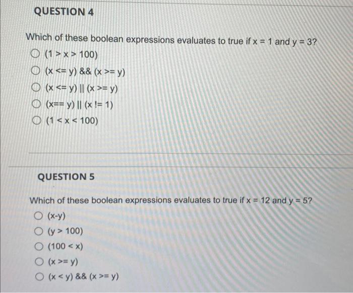 Which of these boolean expressions evaluates to true if \( x=1 \) and \( y=3 \) ? \[ \begin{array}{l} (1>x>100) \\ (x<=y) \&