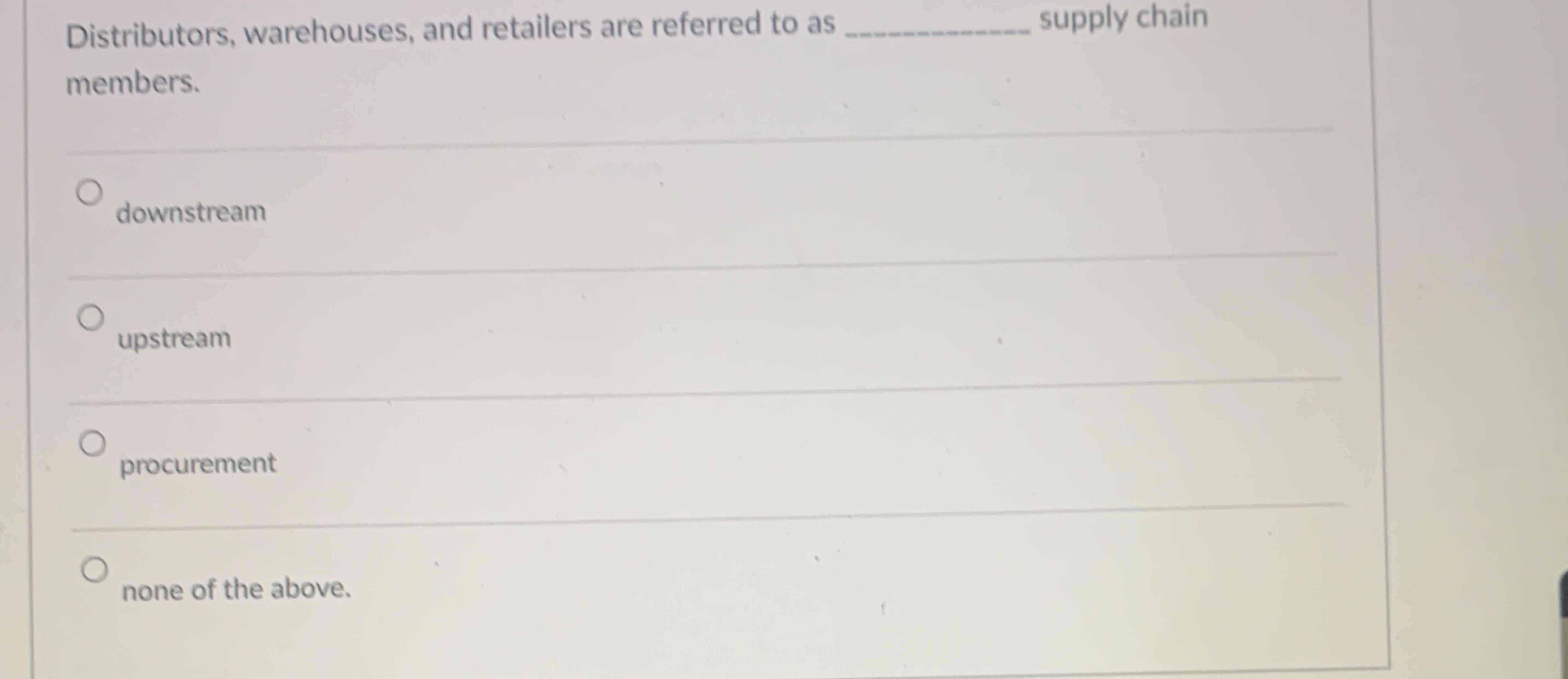 Solved Distributors, warehouses, and retailers are referred