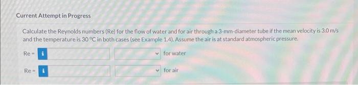 Solved Calculate the Reynolds numbers (Re) for the flow of | Chegg.com