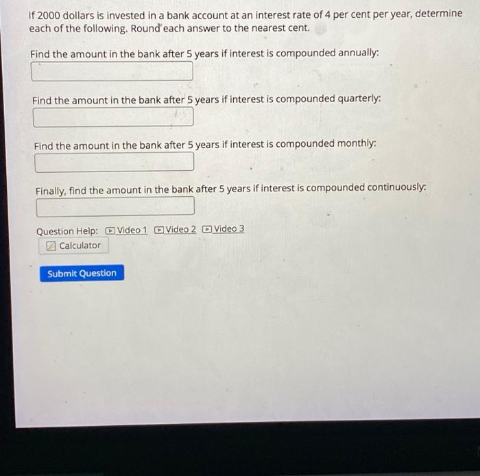 Solved If 2000 Dollars Is Invested In A Bank Account At An Chegg