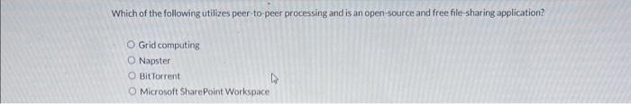 Solved Which of the following utilizes peer-to-peer | Chegg.com