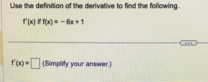 Solved Use the definition of the derivative to find the | Chegg.com