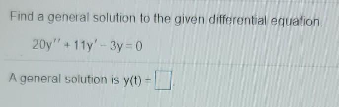 Solved Find a general solution to the given differential | Chegg.com