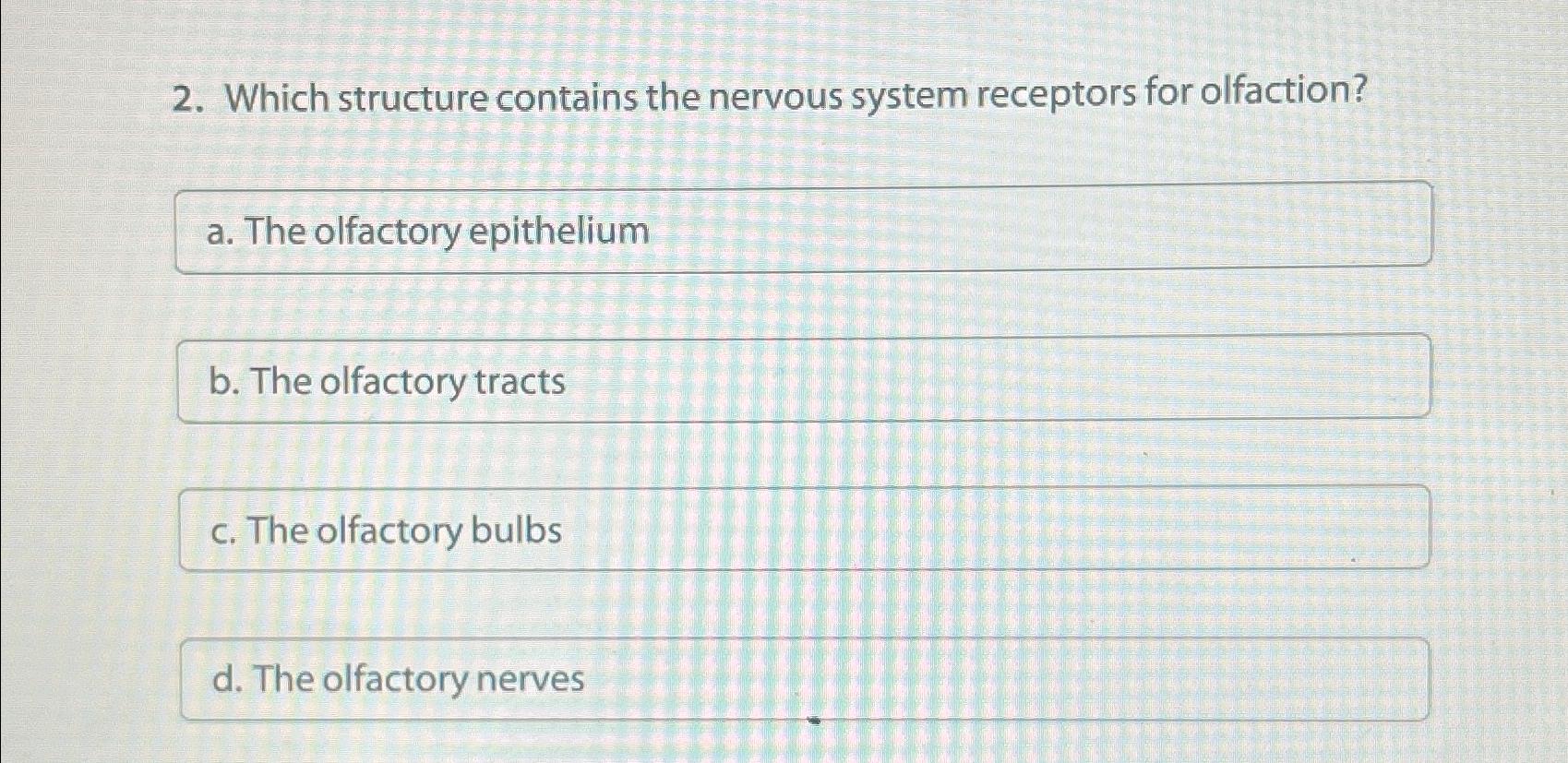 Solved Which structure contains the nervous system receptors | Chegg.com