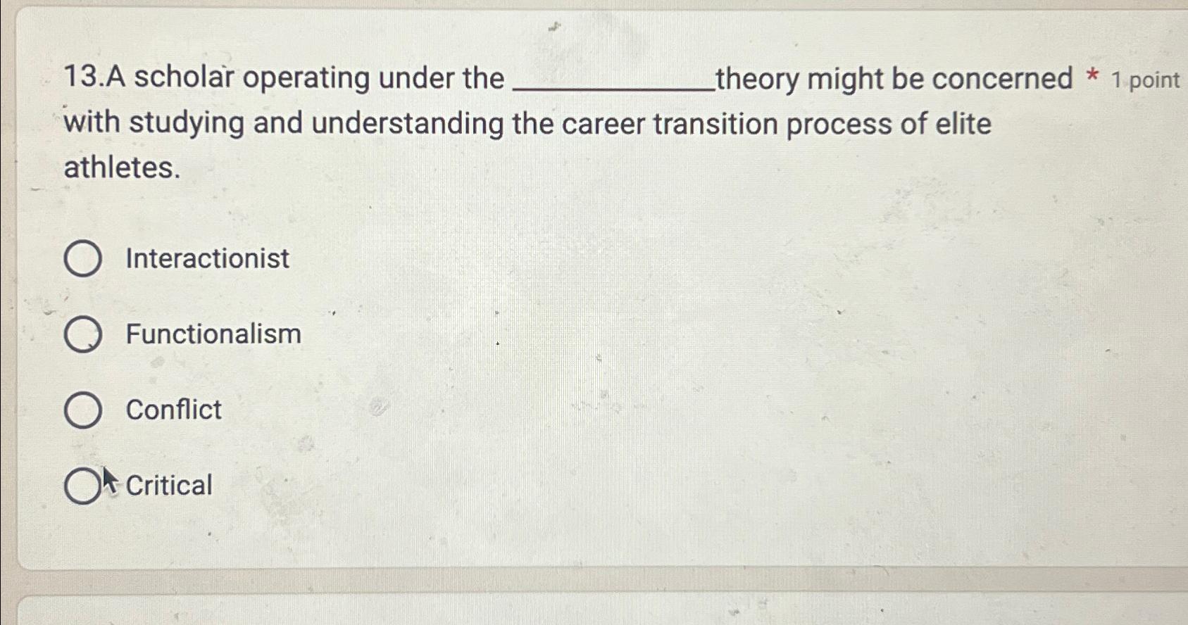 Solved 13.A scholar operating under the theory might be | Chegg.com